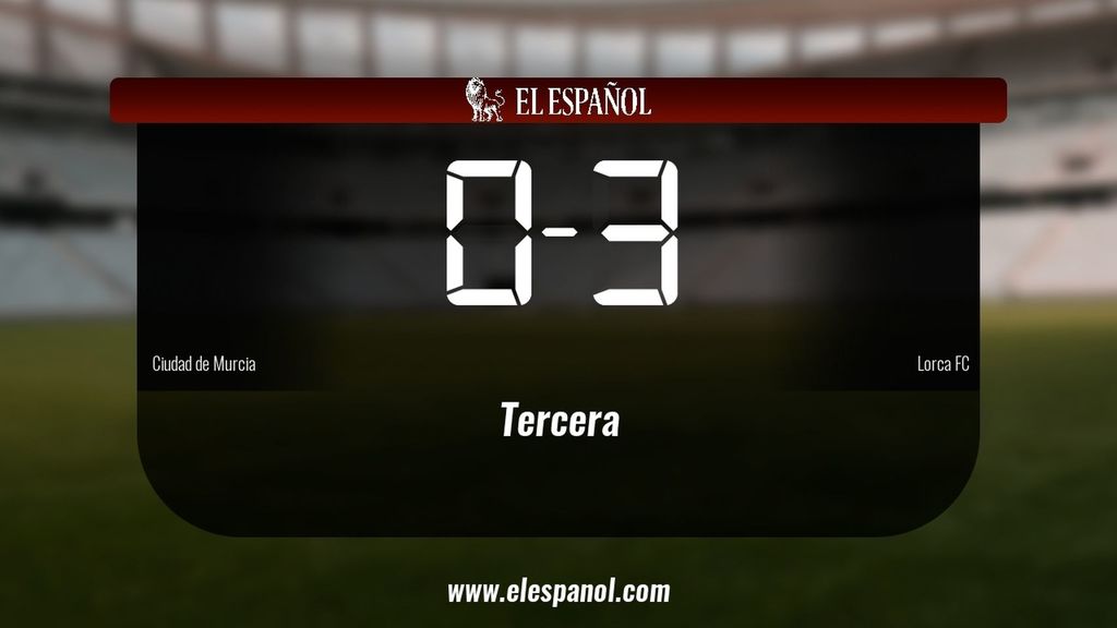 El Ciudad de Murcia cae derrotado ante el Lorca (0-3)
