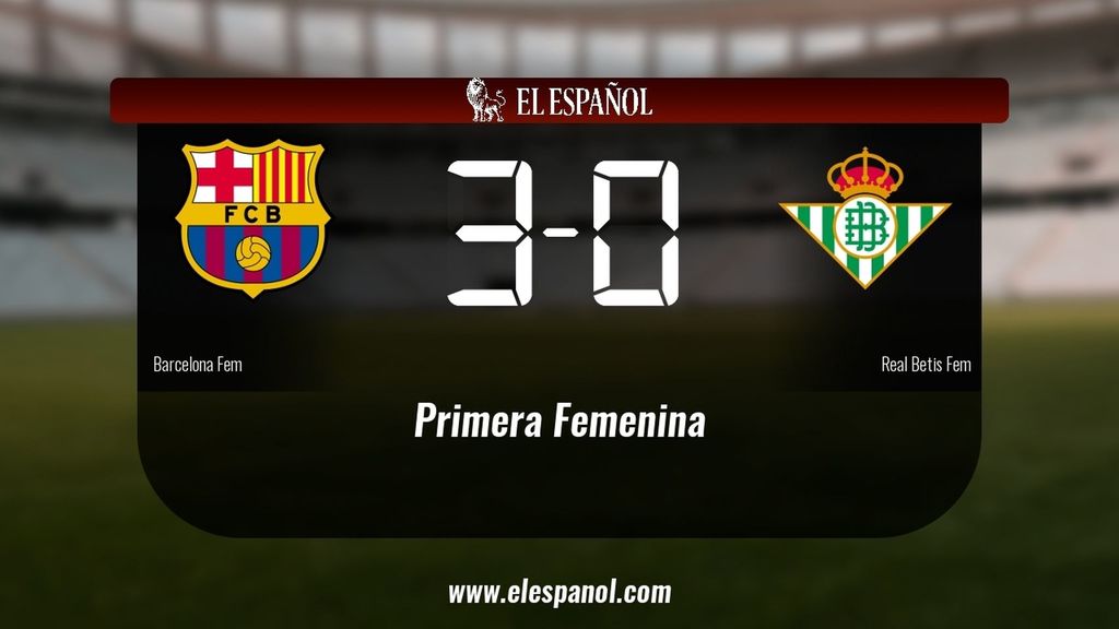 Victoria 3-0 del Barcelona frente al Betis Féminas